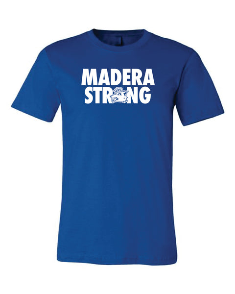 Madera Strong (SOLD OUT)